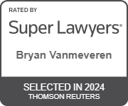 Rated by Super Lawyers Bryan VanMeveren, Selected in 2024 Thomson Reuters